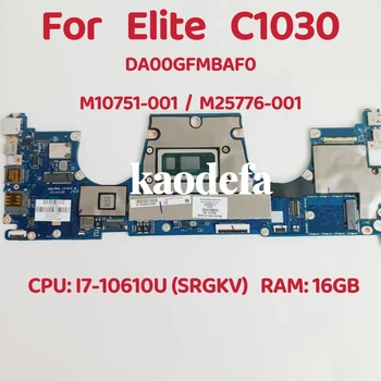 DA00GFMBAF0 для материнской платы ноутбука HP Elite C1030 Процессор: i7-10610U SRGKV Оперативная память: 16 ГБ DDR4 M25776-001 Тест В порядке