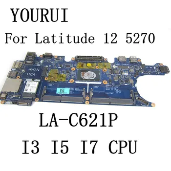 ADM60 LA-C621P для материнской платы ноутбука Dell Latitude 12 E5270 с процессором I3 I5 I7